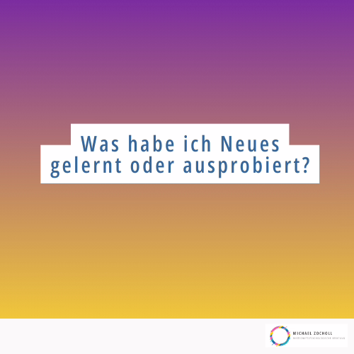 Lernen, Wachstum, Neues ausprobieren, Weiterentwicklung