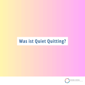 Quiet Quitting Innere Kündigung Dienst nach Vorschrift GenZ