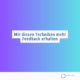 Mit diesen Techniken mehr Feedback erhalten