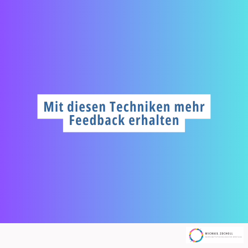 Mit diesen Techniken mehr Feedback erhalten