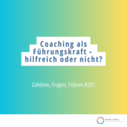 Coaching als Führungskraft: HIlfreich oder nicht