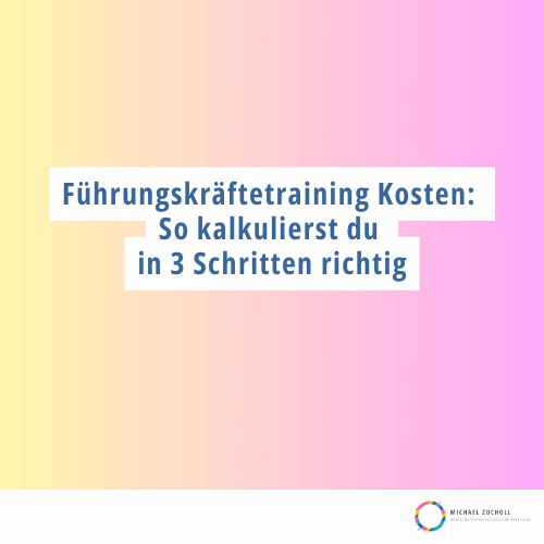 Führungskräftetraining Kosten: So kalkulierst du richtig