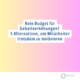 Kein Budget für Gehaltserhöhungen - 5 Alternativen
