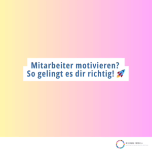 Mitarbeiter motivieren