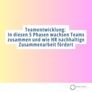 Teamentwicklung Phasen Beipsiele Maßnahmen