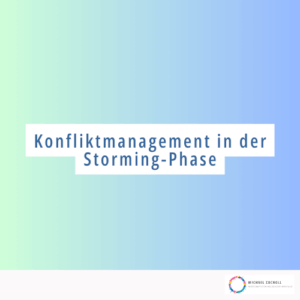 Storming-Phase und Konfliktmanagement