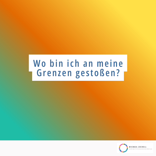 Grenzen, Schwächen, Überforderung, Selbstwahrnehmung