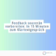 Feedback souverän vorbereiten: In 15 Minuten zum Klartextgespräch