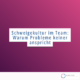 Schweigekultur im Team Schweigen Fehlerkultur